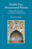 Marble Past, Monumental Present
