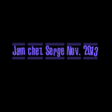 Intro Animation (attendez 10 sec...) - Jam de musique le 9 Novembre 2013 chez Serge