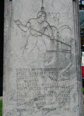 Monument to Homestead Steel Strike (To read about the Homestead strike go to http://www.publassist.com/steel%20hist.html )