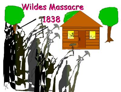 The Wildes Massacre - 1838