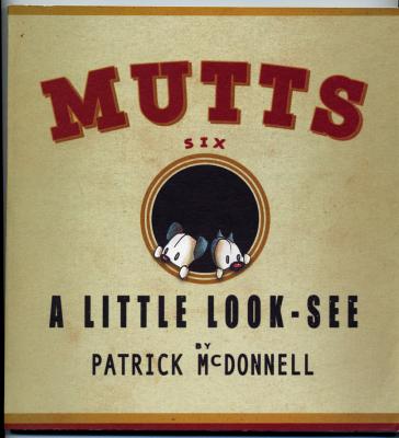 Mutts Six: A Little Look See (2001) (signed with drawing of Earl)