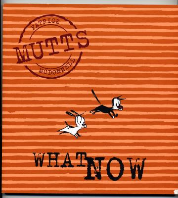 Mutts Seven:  What Now (2002) (signed with drawing of Mooch)