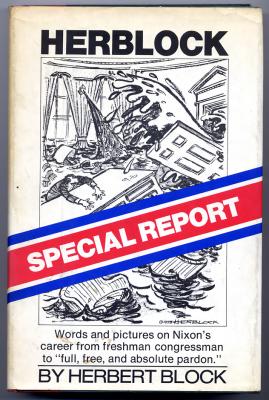 Herblock: Special Report (1974) (inscribed by Block, Watergate Judge John Sirica, Connie Chung, Nina Totenberg, and nine others)