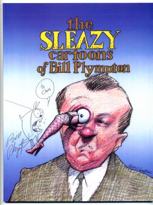 The Sleazy Cartoons of Bill Plympton (1996) (inscribed with drawing)