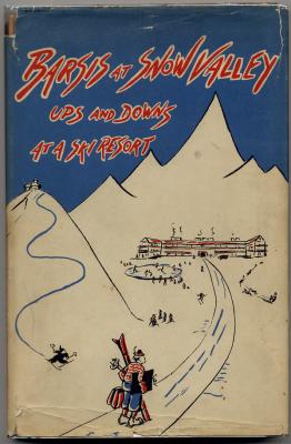 Barsis at Snow Valley--Ups and Downs at a Ski Resort (1940) (signed with drawing)