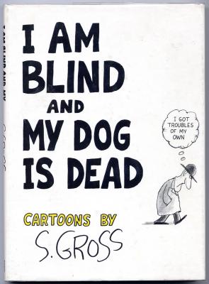 I Am Blind And My Dog Is Dead (1977) (signed)