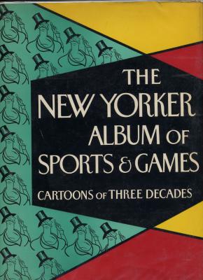 The New Yorker Album of Sports and Games (1958)