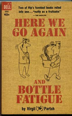 Here We Go Again and Bottle Fatigue (1963)
