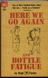 Here We Go Again and Bottle Fatigue (1963)