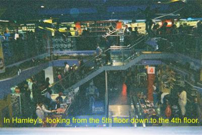 In Hamley's, looking from the 5th floor to the 4th floor. It is big. Really.