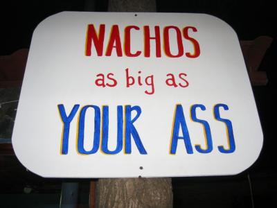 where they have really big nachos