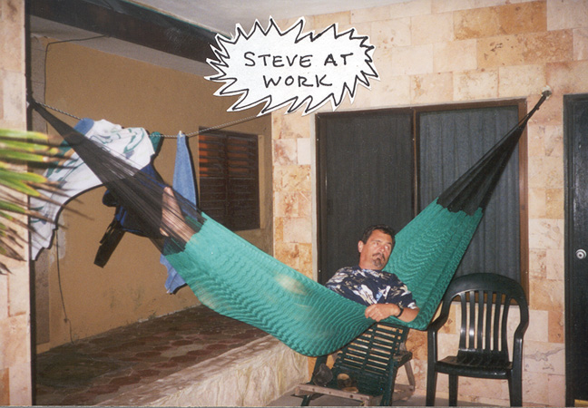 Steve at Work (in Mexico)