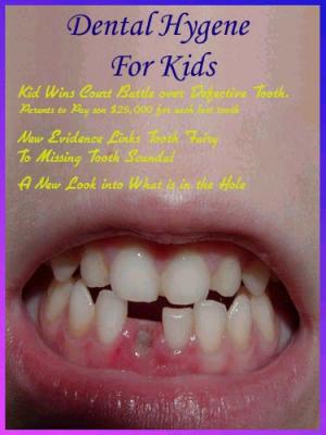 Dental Hygene for Kids  by Brian