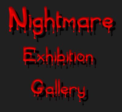 Nightmare - Exhibition