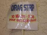 Drag Strip <br> 10 minutes $1.50