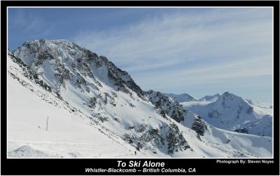 Whistler Blackcomb : To Ski Alone