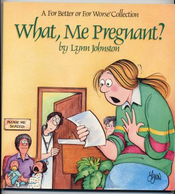 What, Me Pregnant? (1991) (signed with original drawing of Elly)