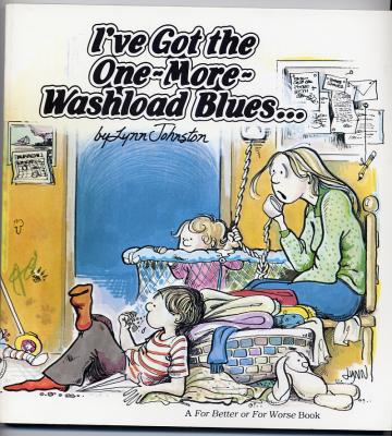 I've Got The One-More-Washload Blues... (1981) (signed)