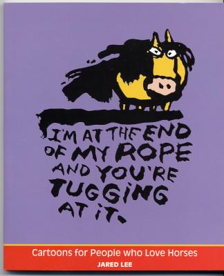 I'm At The End Of My Rope And You're Tugging At It (2005) (signed)