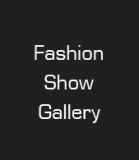 Fashion Show Gallery