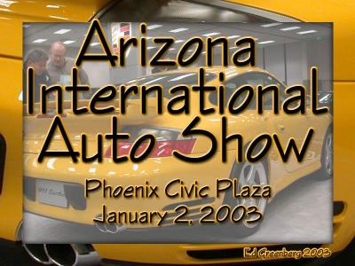Arizona International Auto Show, January 2003