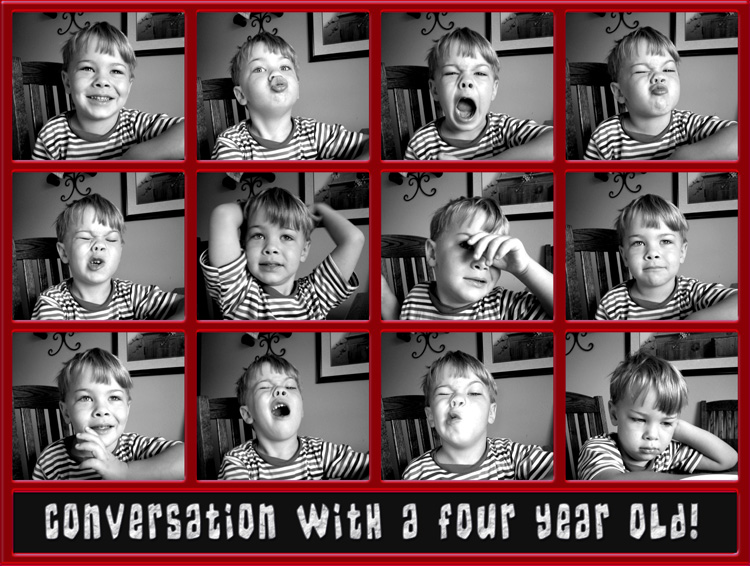 Conversation with a Four year Old