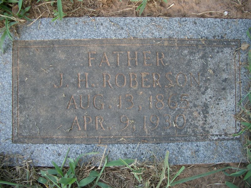 J. H. Roberson b. 1865 d. 1930