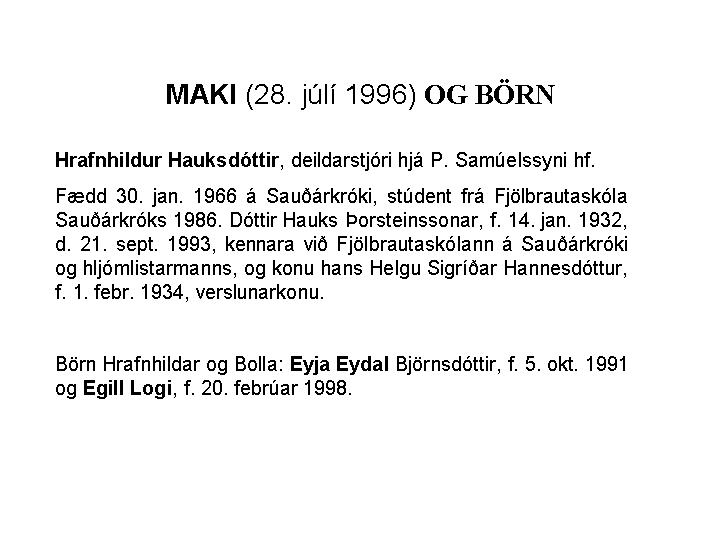 Maki og brn