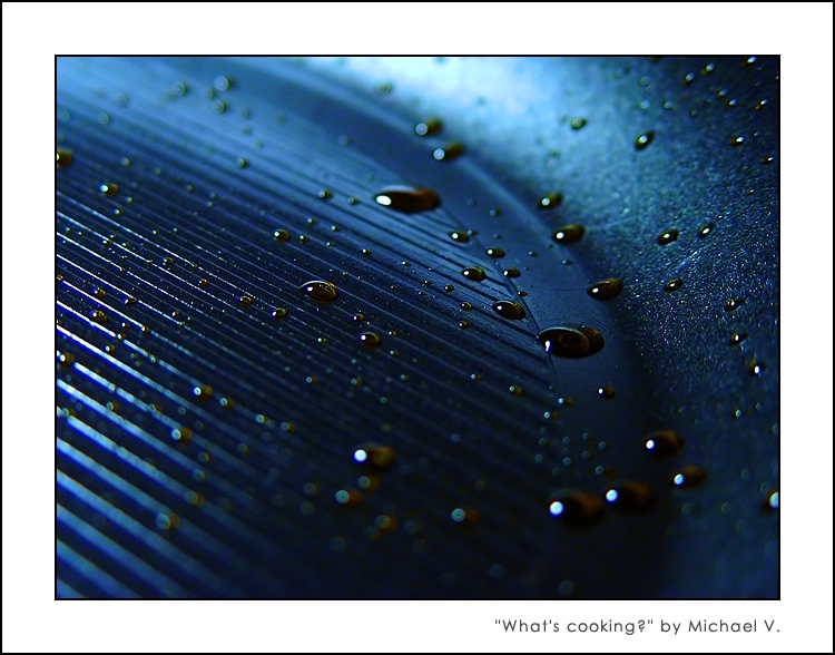 <b>10th (tie)</b><b>Whats cooking?</b><br>by Michael V.