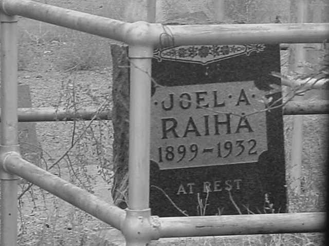 Joel A Raiha<br> 1899 to 1932
