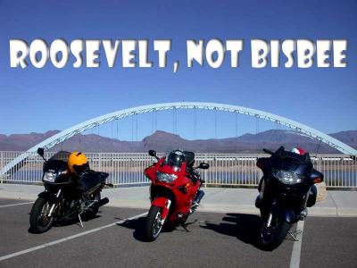 Roosevelt, Not Bisbee, a.k.a. The Electric Riders Tour