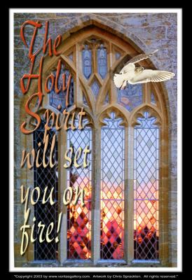 The Holy Spirit will set you on fire