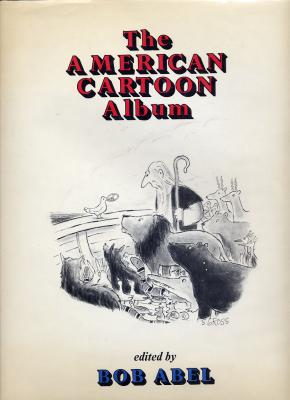 The American Cartoon Album (Abel, 1974)