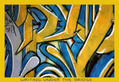Writing Under the Bridge