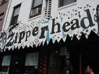 Zipperhead on South Street
