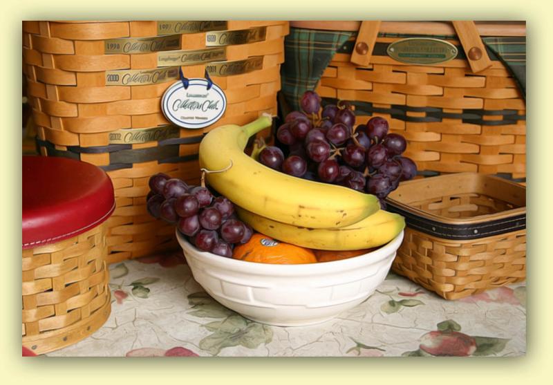 <b>Longaberger and a bowl of fruit</b><BR> <i>by Billy Webb</i>