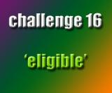 <b>Challenge 16: Eligible</b><br><i>Fruits & Veggies</i>