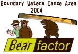 Bear Factor 2004!