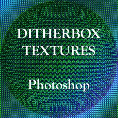 Ditherbox Textures in Photoshop