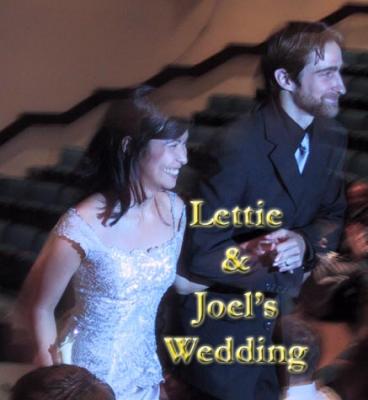Lettie and Joel's Wedding...