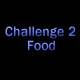 Challenge 2: Food