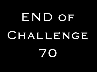 >>End of Challenge 70<<