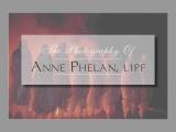 The Photography Of Anne Phelan, LIPF