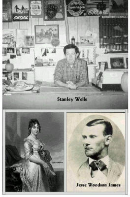 Cousins Stanley Wells, Jesse James & Dolley Madison