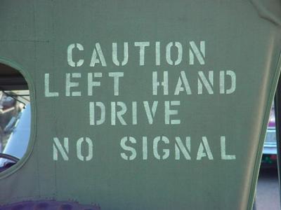 CAUTION LEFT HAND  DRIVE NO SIGNAL