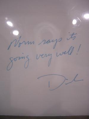 Norm says its going well ! Dick     -Passed to Bush in  Church by Cheney