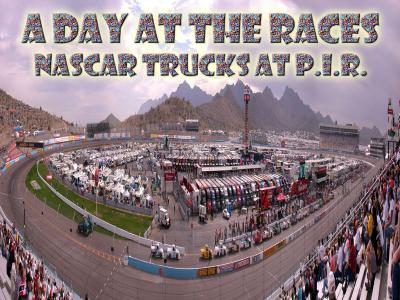 A Day at the NASCAR Truck Races