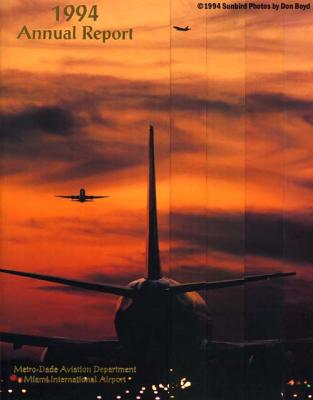 1994 Annual Report, Metro-Dade Aviation Department, Miami International Airport
