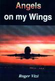 2001 - Cover of Roger Vizis paperback Angels on my Wings