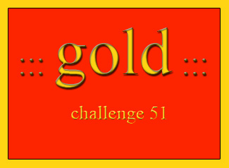 Challenge 51: GOLD